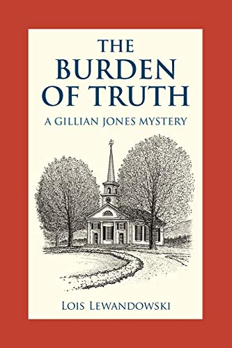The Burden of Truth: A Gillian Jones Mystery