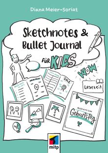 Sketchnotes und Bullet Journal für Kids (mitp Kreativ) von Meier-Soriat, Diana  | Buch | Zustand gut