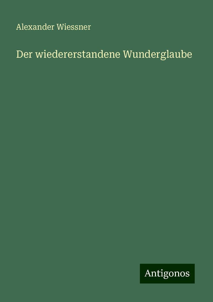 Der wiedererstandene Wunderglaube