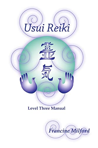 Francine Milford Usui Reiki Level Three Manual