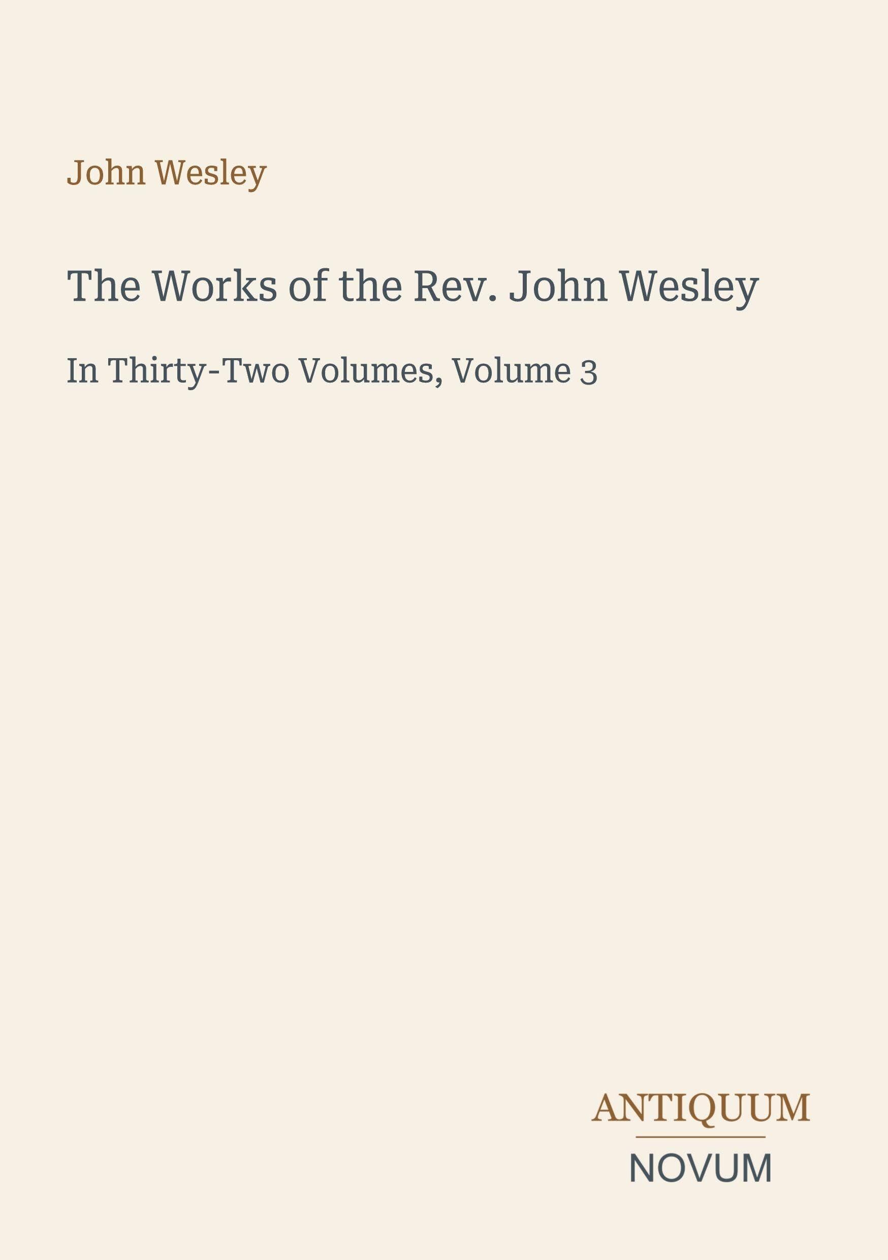 The Works of the Rev. John Wesley