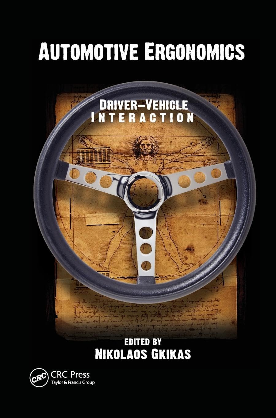 Automotive Ergonomics: Driver-Vehicle Interaction