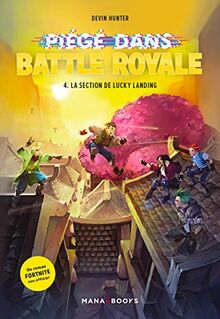 Fortnite : piégé dans Battle Royale. Vol. 4. La section de Lucky Landing
