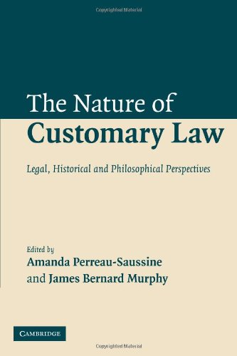 Amanda Perreau-Saussine The Nature Of Customary Law, Legal, Historical And Philosophical Perspectives