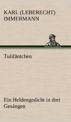 Tulifäntchen: Ein Heldengedicht in drei Gesängen