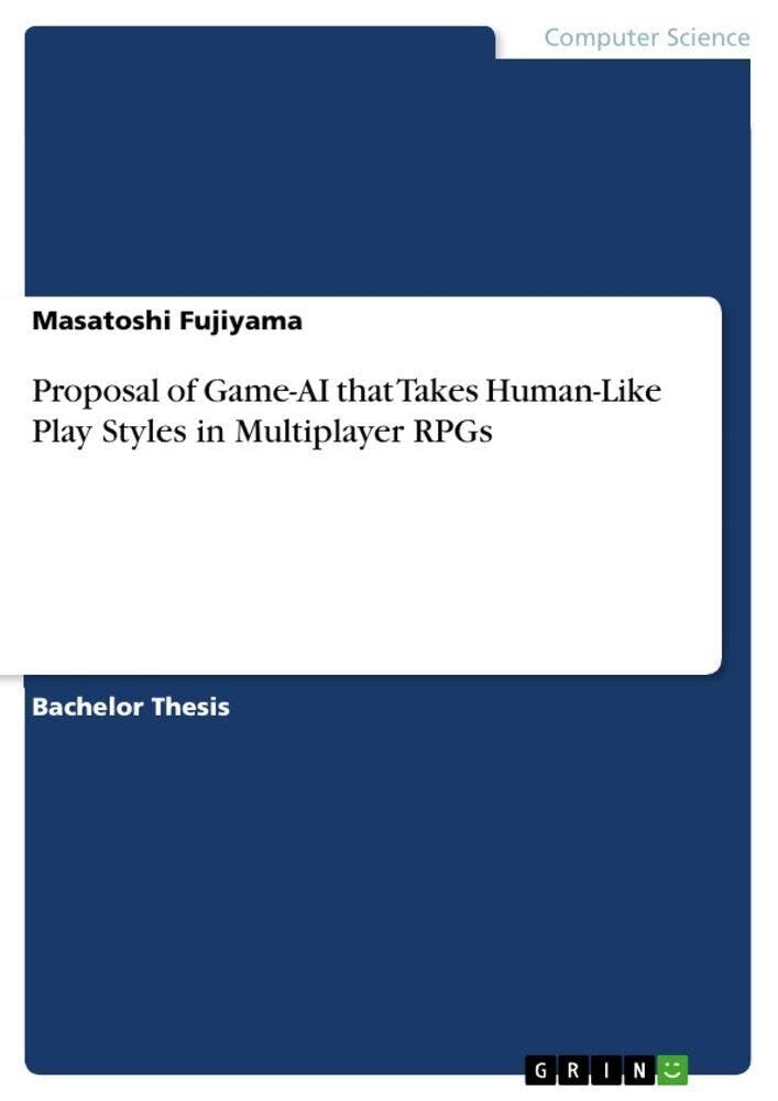Proposal of Game-AI that Takes Human-Like Play Styles in Multiplayer RPGs