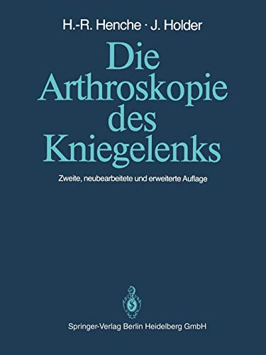 Die Arthroskopie des Kniegelenks: Diagnostik und Operationstechniken (German Edition)