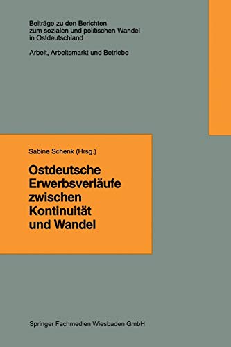 Ostdeutsche Erwerbsverläufe Zwischen Kontinuität und Wandel (German Edition)