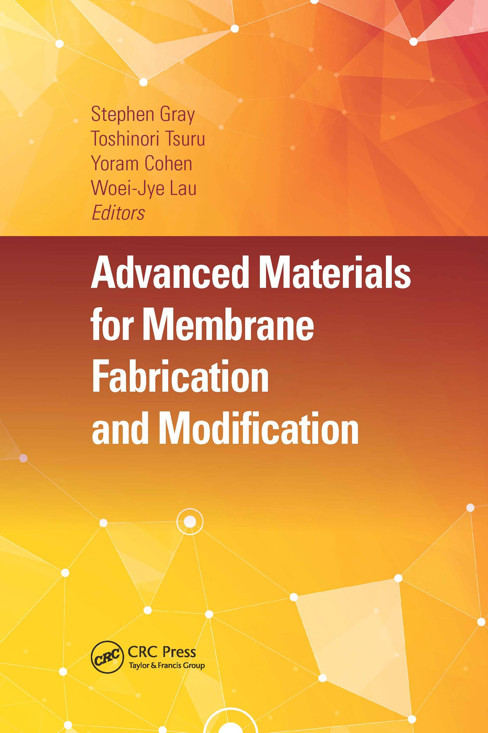 Advanced Materials for Membrane Fabrication and Modification
