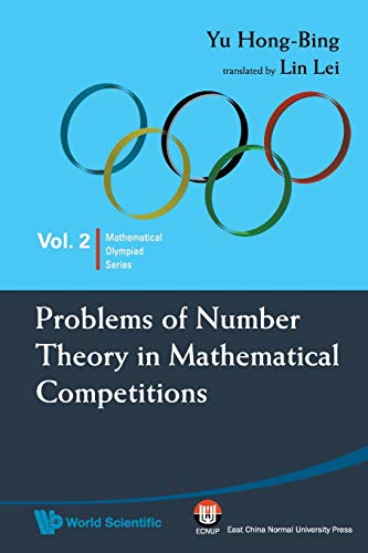 Hong-bing Yu Problems Of Number Theory In Mathematical Competitions (Mathematical Olympiad Series, Band 2)
