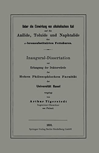 Ueber die Einwirkung von alkoholischem Kali auf die Anilide, Toluide und Naphtalide der ?-bromsubstituirten Fettsäuren: Inaugural-Dissertation