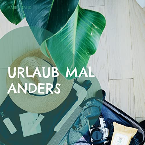Urlaub mal anders: 40 spassige Aufgaben im Urlaub