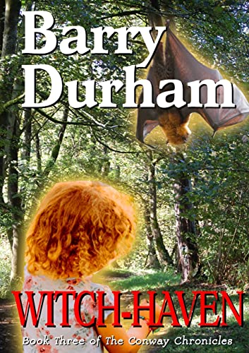 Witch-Haven: Book Three of The Conway Chronicles