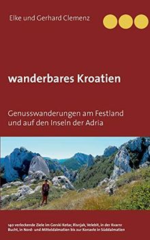 wanderbares Kroatien: Genusswanderungen am Festland und auf den Inseln der Adria