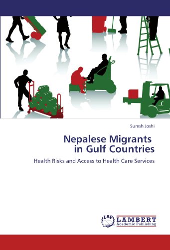 Nepalese Migrants in Gulf Countries: Health Risks and Access to Health Care Services