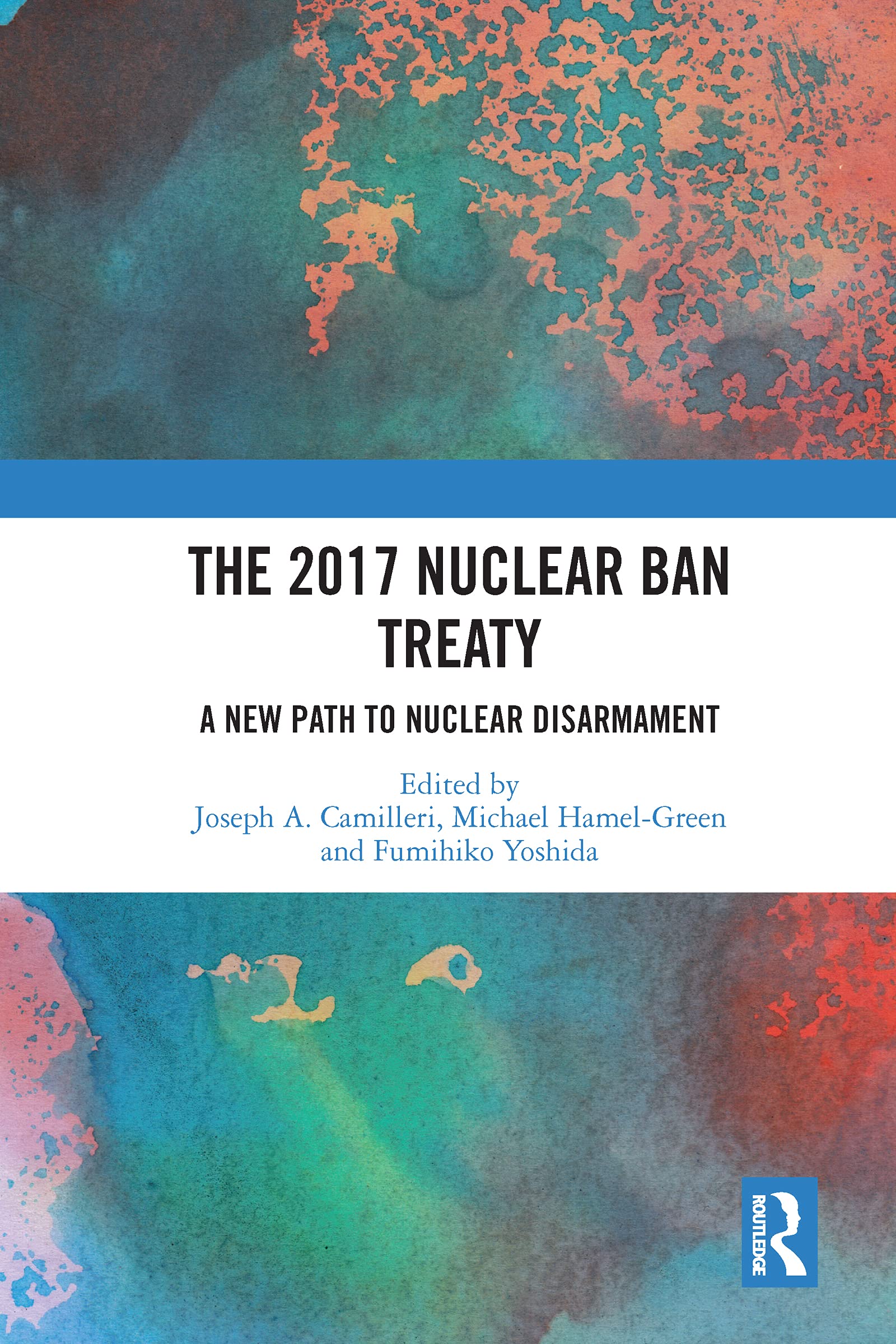 unbekannt The 2017 Nuclear Ban Treaty, A New Path To Nuclear Disarmament
