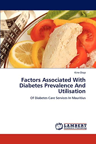 Factors Associated With Diabetes Prevalence And Utilisation: Of Diabetes Care Services In Mauritius