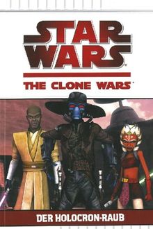 Star Wars The Clone Wars, Bd. 4: Der Holocron-Raub