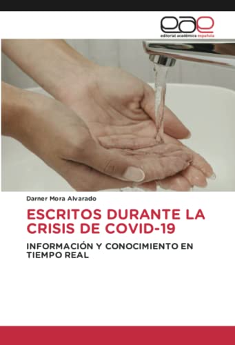 ESCRITOS DURANTE LA CRISIS DE COVID-19: INFORMACIÓN Y CONOCIMIENTO EN TIEMPO REAL
