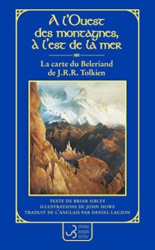La carte du Beleriand de J.R.R. Tolkien: A l’ouest des montagnes, à l’est de la mer