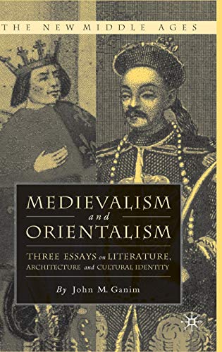 Medievalism and Orientalism (The New Middle Ages)