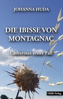 Die Ibisse von Montagnac: Catherines erster Fall