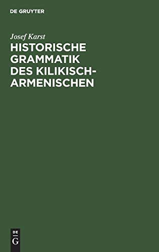 Historische Grammatik des Kilikisch-Armenischen