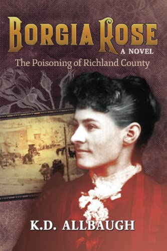 Borgia Rose: The Poisoning of Richland County