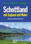 Reiseführer Natur, Schottland mit England und Wales