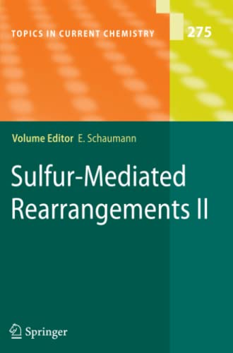 Sulfur-Mediated Rearrangements II (Topics in Current Chemistry, Band 275)