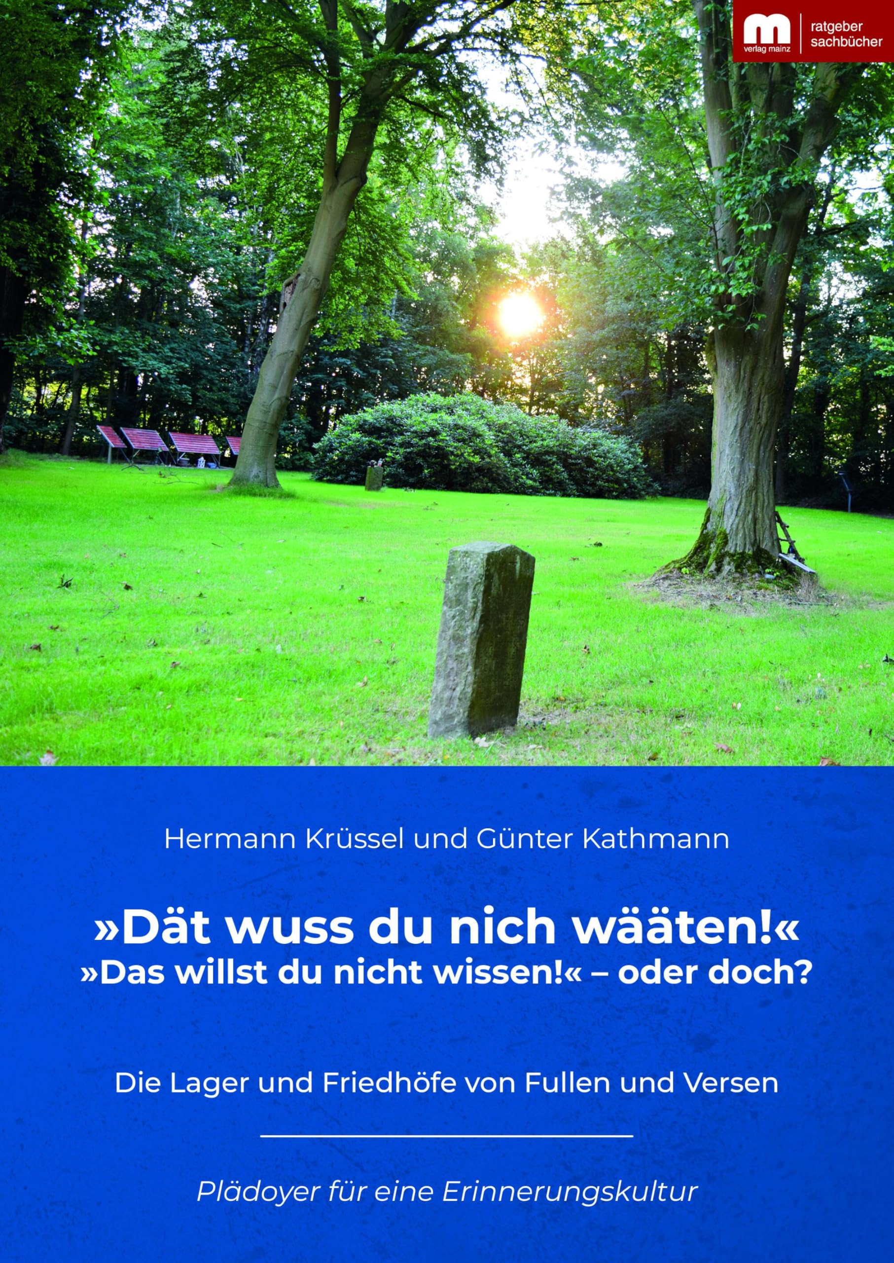 »Dät wuss du nich wääten!«: Die Lager und Friedhöfe von Fullen und Versen