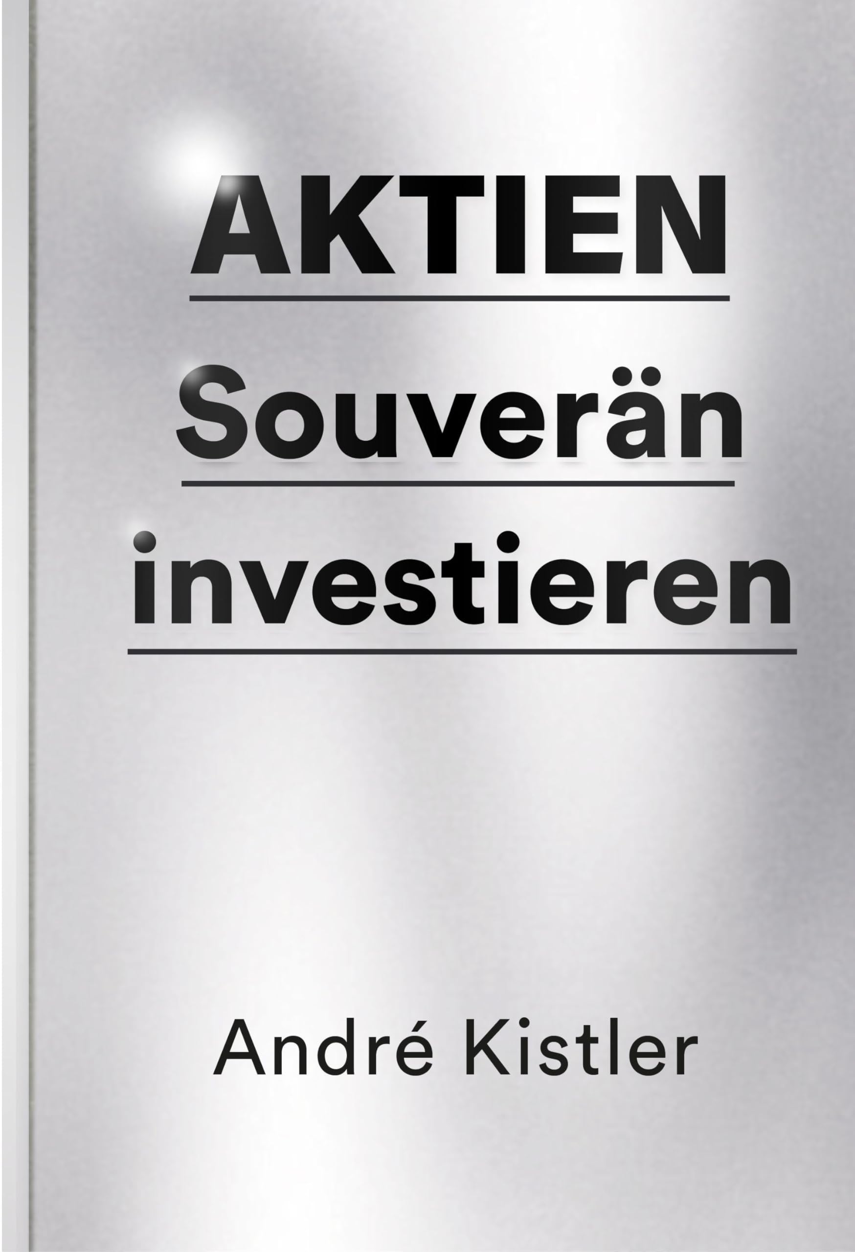 Aktien: Souverän investieren