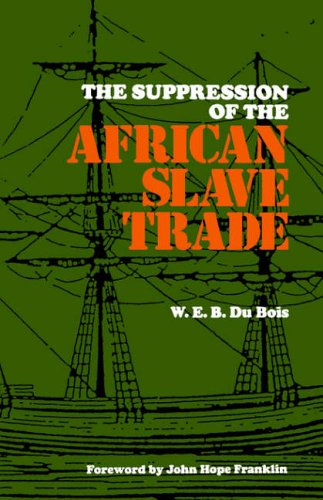 The Suppression of the African Slave Trade, 1638-1870 (Louisiana Paperbacks L-49)