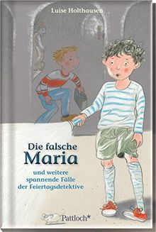 Die falsche Maria und weitere spannende Fälle der Feiertagsdetektive