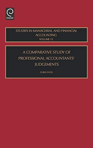 A Comparative Study of Professional Accountants' Judgements (Studies in Managerial and Financial Accounting) (STUDIES IN MANAGERIAL AND FINANCIAL ACCOUNTING, 15, Band 15)