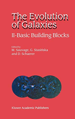 The Evolution of Galaxies: II ― Basic Building Blocks