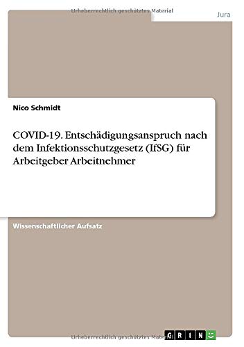 COVID-19. Entschädigungsanspruch nach dem Infektionsschutzgesetz (IfSG) für Arbeitgeber Arbeitnehmer