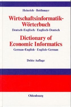 Wirtschaftsinformatik-WörterbuchDictionary of Economic Informatics: Deutsch-Englisch · Englisch-DeutschGerman-English · English-German