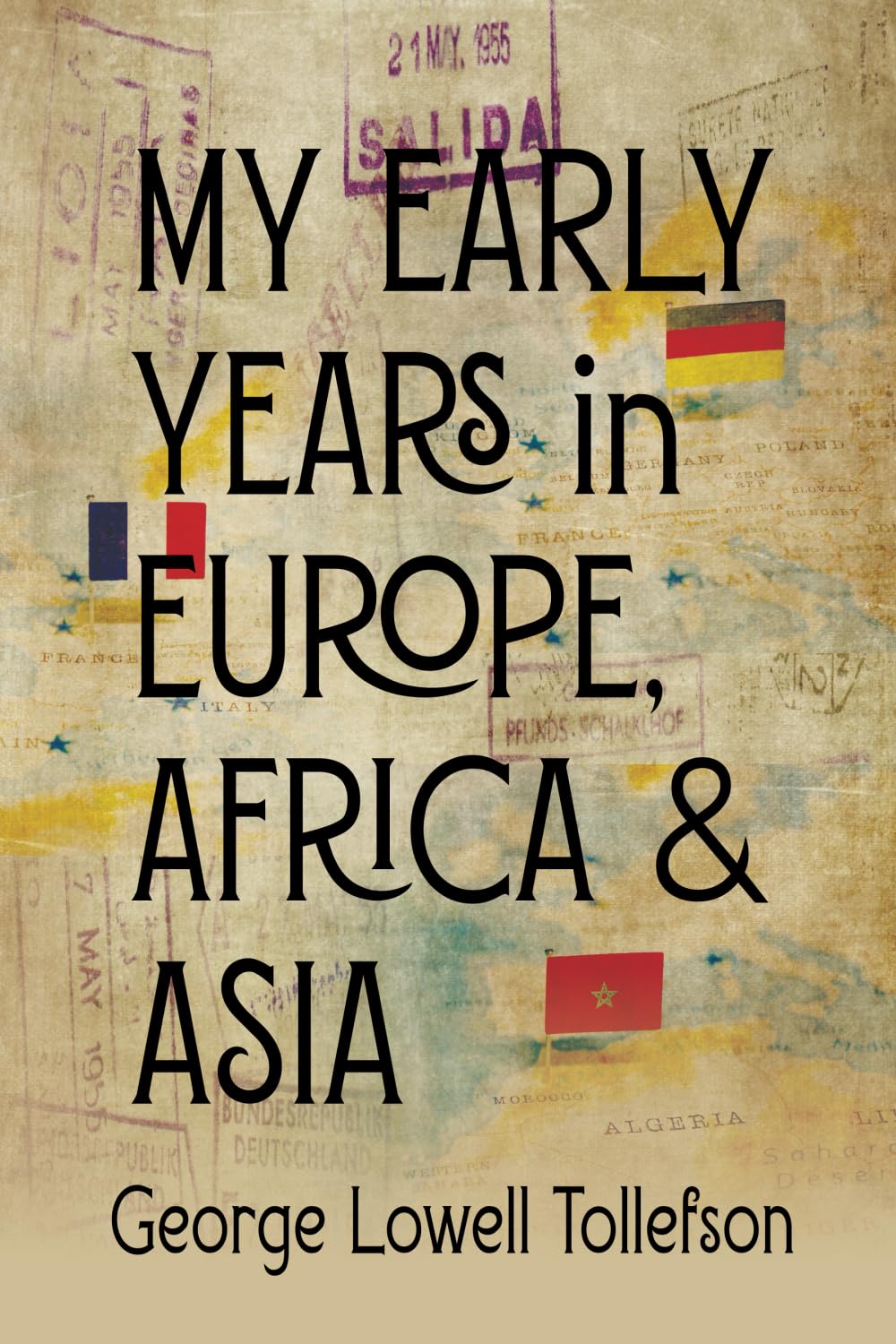 My Early Years in Europe, Africa, and Asia
