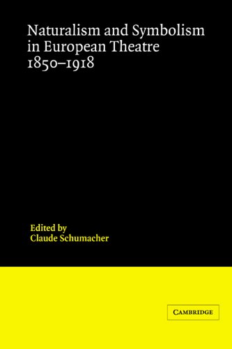 Naturalism and Symbolism in European Theatre 1850–1918 (Theatre in Europe: A Documentary History)