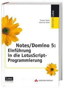 Notes/Domino 5 . Einführung in die LotusScript-Programmierung (IBM Software Press)