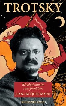 Trotsky : révolutionnaire sans frontières