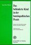 Das behinderte Kind in der homöopathischen Praxis: Seminare am 28.10.1995 in Berlin und am 25.11.1995 in München