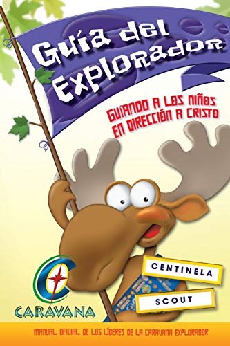 Caravana Guia del Explorador: Manual oficial de los líderes de la Caravana Exploradores
