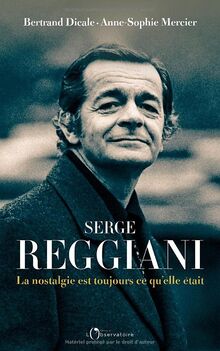 Serge Reggiani : la nostalgie est toujours ce qu'elle était