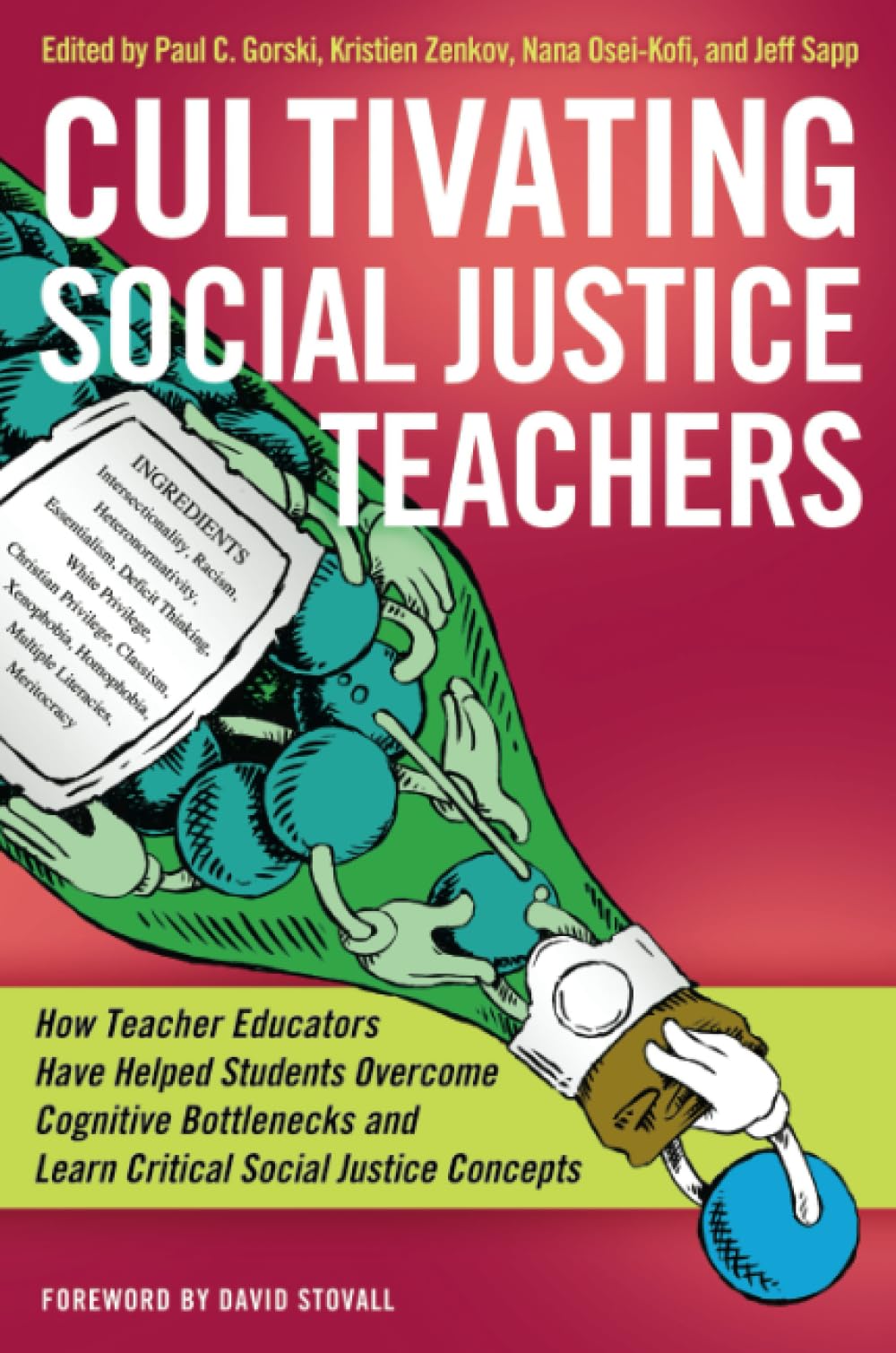 Cultivating Social Justice Teachers: How Teacher Educators Have Helped Students Overcome Cognitive Bottlenecks and Learn Critical Social Justice Concepts