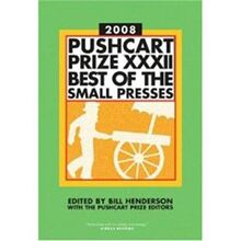 Pushcart Prize XXXII: Best of the Small Presses: Best of the Small Presses, 2008 (The Pushcart Prize Anthologies, Band 32)