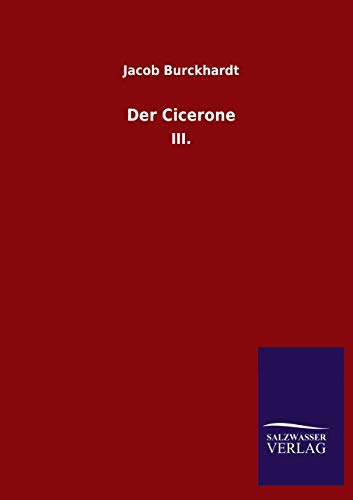 Der Cicerone: III.