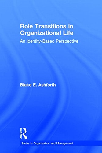 Role Transitions Organizat.Life CL: An Identity-based Perspective (Lea's Organization and Management (Hardcover))