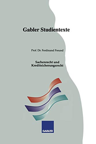 Sachenrecht und Kreditsicherungsrecht (Gabler-Studientexte)